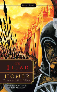 Homer — The Iliad (Signet Classics)