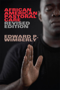 Edward P. Wimberly; — African American Pastoral Care