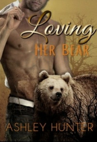 Ashley Hunter — Protected By Her Bear: BBW Paranormal Shape Shifter Romance Standalone (BBW Romance, BBW Paranormal Romance, BBW Shifter Romance, Shifter Romance)