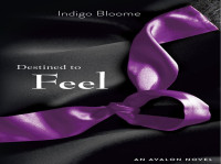 Indigo Bloome — Destined to Feel