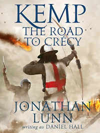 Jonathan Lunn — Kemp: The Road to Crécy
