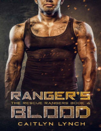 Caitlyn Lynch — Ranger's Blood (The Rescue Rangers Book 4)