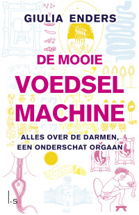 Giulia Enders — De mooie voedselmachine