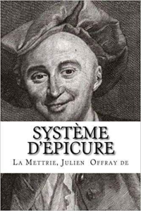 Julien Offray de La Mettrie — Système d’Épicure