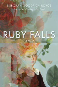 Deborah Goodrich Royce — Ruby Falls