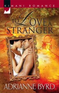 Adrianne Byrd — To Love a Stranger