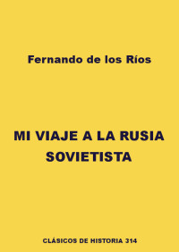 Fernando de los Ríos — Mi viaje a la Rusia Sovietista