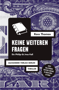 Ross Thomas; — Keine weiteren Fragen