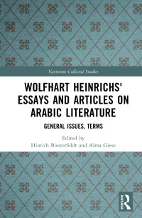 Unknown — Wolfhart Heinrichs’ Essays and Articles on Arabic Literature: General Issues, Terms