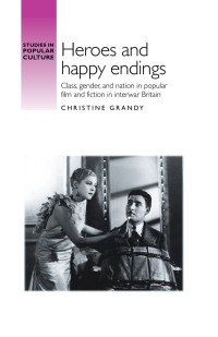 Christine Grandy; — Heroes and Happy Endings