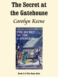 Carolyn Keene — The Secret at the Gatehouse