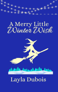 Layla Dubois — A Merry Little Winter Wish
