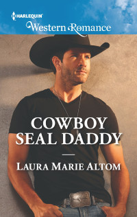 Laura Marie Altom [Altom, Laura Marie] — Cowboy SEAL Daddy