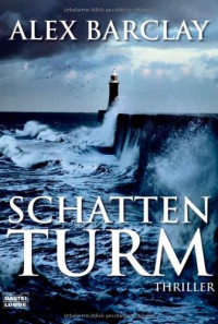 Barclay, Alex — Schattenturm