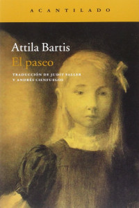 Attila Bartis — El paseo