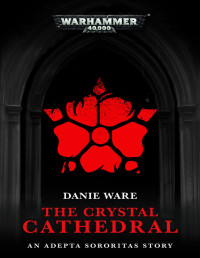 Danie Ware — The Crystal Cathedral