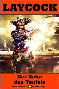 Pete Hellman [Hellman, Pete] — Laycock 282: Der Sohn des Teufels (Western-Serie) (German Edition)