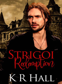 Hall, K R — Strigoi Redemption