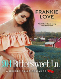 Frankie Love — 914 Bittersweet Ln. (A cherry falls romance 37)