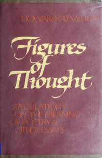 Howard Nemerov — Figures of thought