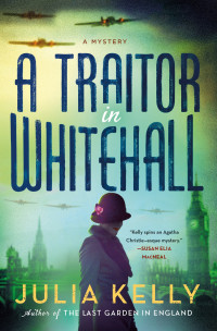 Julia Kelly — A Traitor in Whitehall