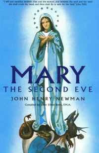 John Henry Cardinal Newman — Mary: The Second Eve