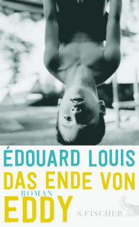 Édouard Louis — Das Ende von Eddy