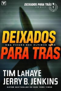 Tim Lahaye & Jerry B. Jenkins — Deixados Para Trás