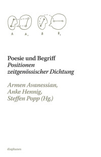 Anke Hennig, Steffen Popp, Armen Avanessian — Poesie und Begriff