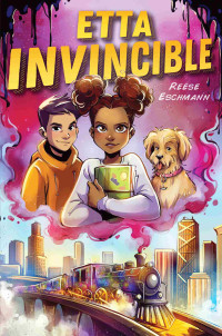 Reese Eschmann — Etta Invincible