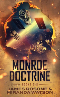 James Rosone & Miranda Watson — Monroe Doctrine: Books 5 - 8