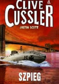 Clive Cussler i Jastin Scott — Szpieg