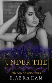 E. Abraham — Under the Shadows (Shadows of Synd Book 1)