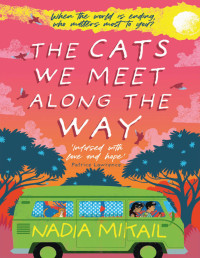 Nadia Mikail — The Cats We Meet Along the Way