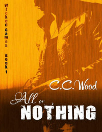 C.C. Wood — All or Nothing