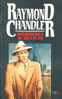 Raymond Chandler — Morderca w Deszczu