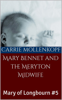 Carrie Mollenkopf — Mary Bennet and the Meryton Midwife