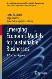 Jayati Talapatra, Nayan Mitra, René Schmidpeter — Emerging Economic Models for Sustainable Businesses