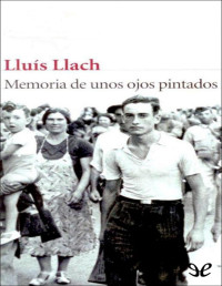 Lluís Llach — Memoria De Unos Ojos Pintados