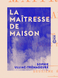 Sophie Ulliac-Trémadeure — La Maîtresse de maison