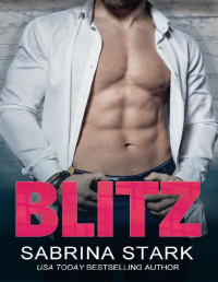 Sabrina Stark — Blitz: An Enemies-to-Lovers Romantic Comedy (Blast Brothers Book 3)