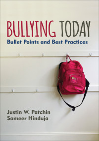 Justin W. Patchin;Sameer Hinduja; & Sameer Hinduja — Bullying Today