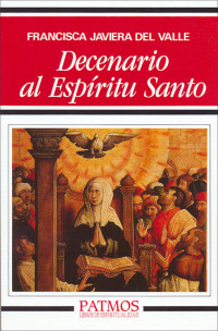 Francisca Javiera del Valle; — Decenario al Espritu Santo