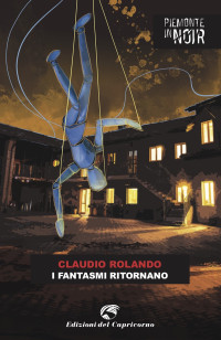 Claudio Rolando — I fantasmi ritornano