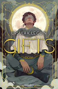 Ursula K. Le Guin — Gifts. Doni