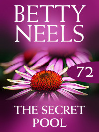 Betty Neels — The Secret Pool (Betty Neels Collection)