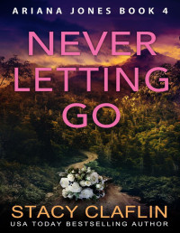 Stacy Claflin — Never Letting Go