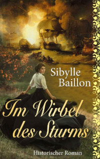 Sibylle Baillon — Im Wirbel des Sturms