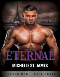 Michelle St. James — Eternal (London Mob Book 3)