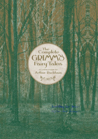 Jacob Grimm — The Complete Grimm's Fairy Tales